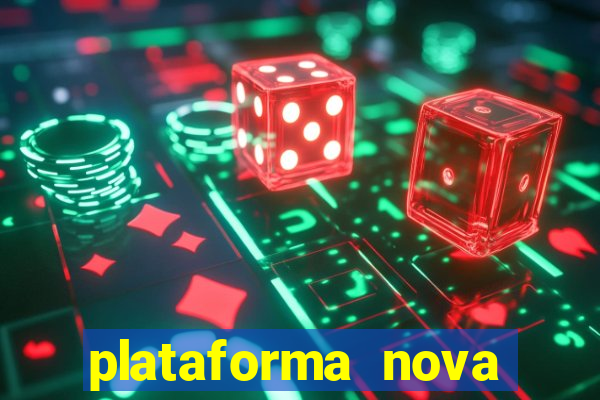 plataforma nova pagando muito hoje